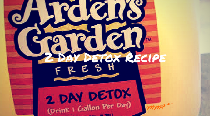 Arden’s Garden 2 Day Detox Recipe