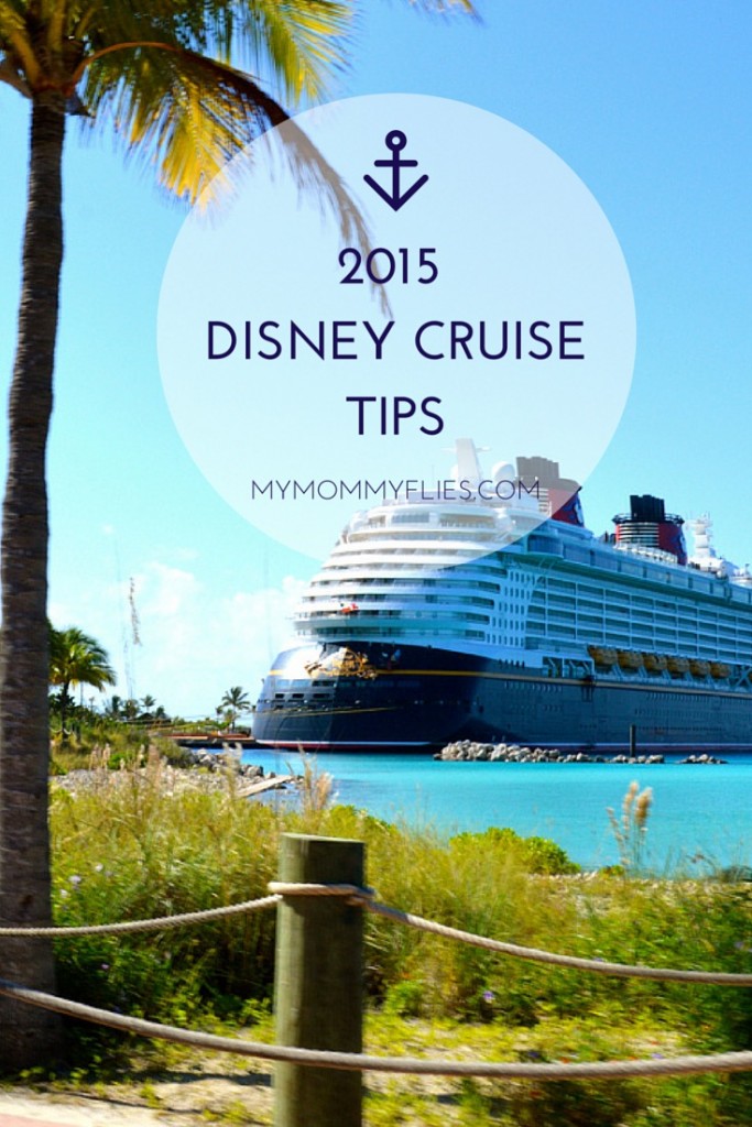 2015 Disney Cruise Tips Frequent Cruisers Don't Want You to Know