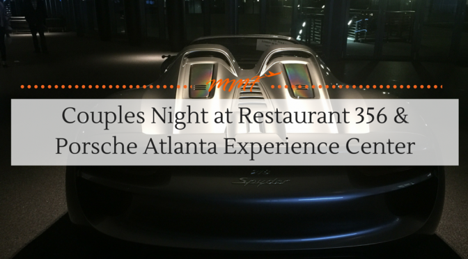 Couples Night at Restaurant 356 and Porsche Atlanta Experience Center